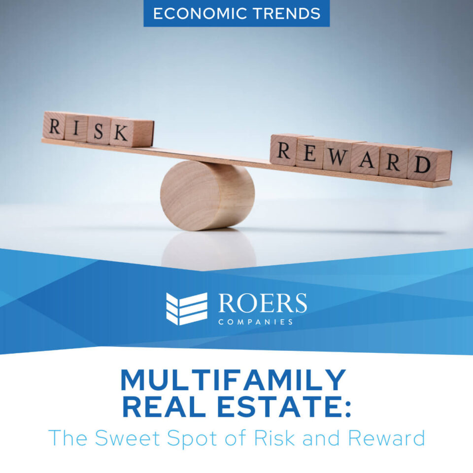 Multifamily Real Estate: The Sweet Spot of Risk and Reward