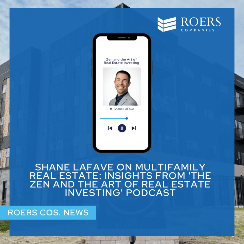 Shane LaFave on Multifamily Real Estate: Insights from ‘The Zen and the Art of Real Estate Investing’ Podcast