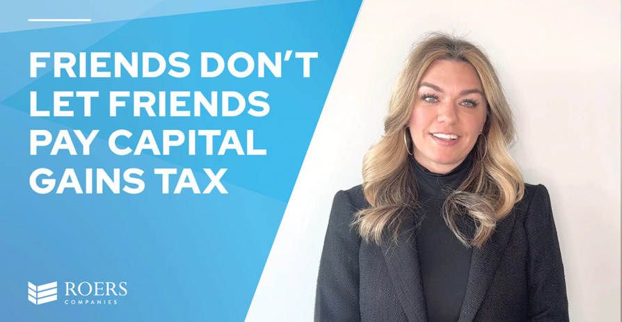 Friends Don't Let Friends Pay Capital Gains Tax