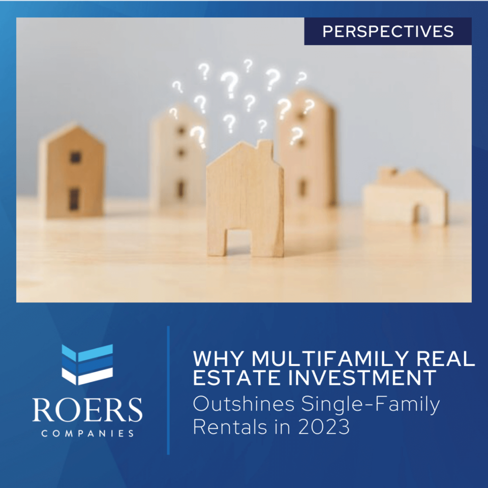 Why Multifamily Real Estate Investment Outshines Single-Family Rentals in 2023 