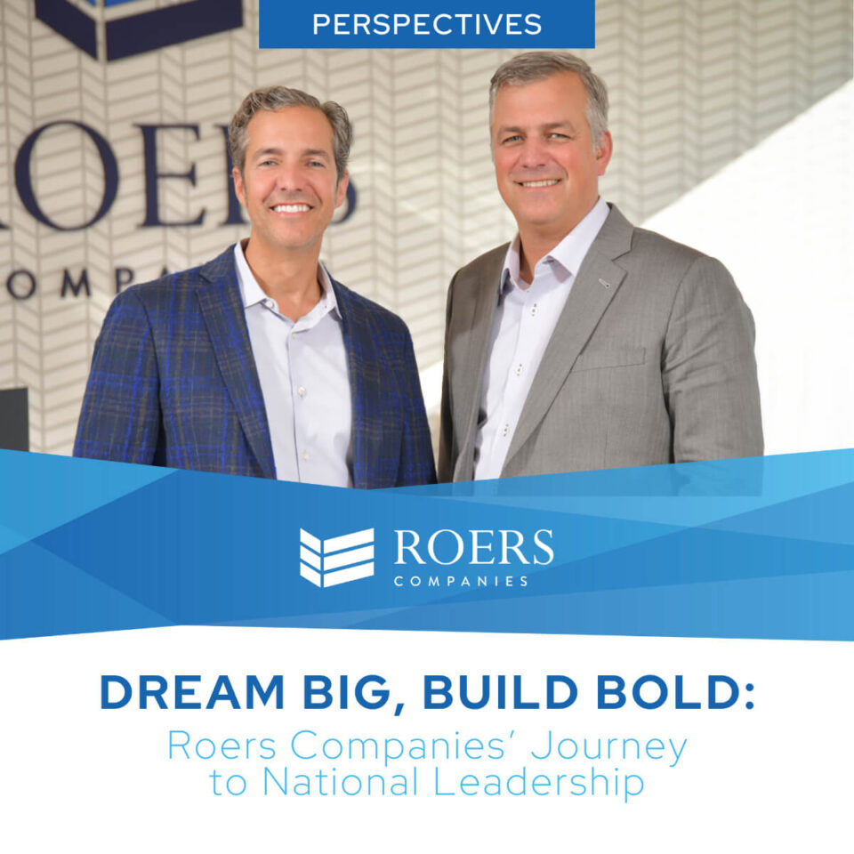 Dream Big, Build Bold: Roers Companies’ Journey to National Leadership